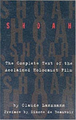Shoah: The Complete Text of the Acclaimed Holocaust Film