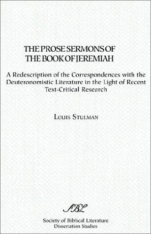 The Prose Sermons of the Book of Jeremiah: A Redescription of the Correspondence with Deuteronomistic Literature in Light of Recent Text-Critical Research
