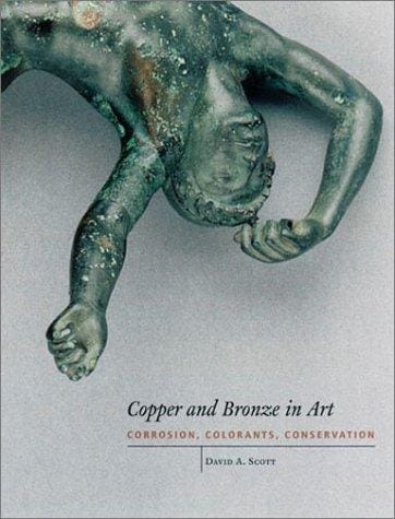 Copper and Bronze in Art: Corrosion, Colorants, Conservation