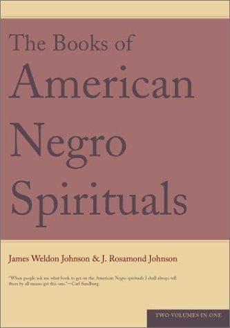 THE BOOKS OF AMERICAN NEGRO SPIRITUALS