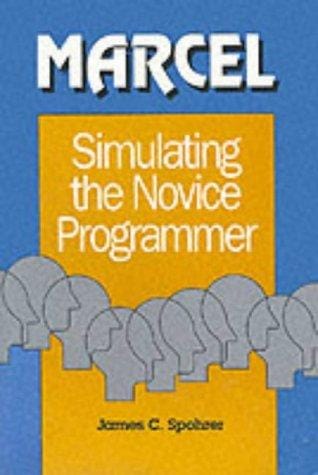 Marcel: Simulating the Novice Programmer (Cognition and Computing Series)