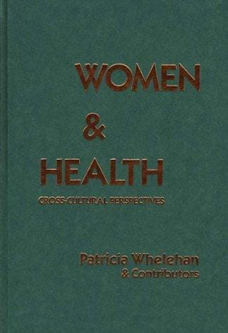 Women and Health: Cross-Cultural Perspectives