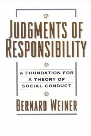 Judgments of responsibility: a foundation for a theory of social conduct