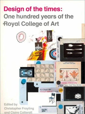 Design of the Times: One Hundred Years of the Royal College of Art