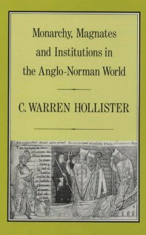 Monarchy, magnates, and institutions in the Anglo-Norman world