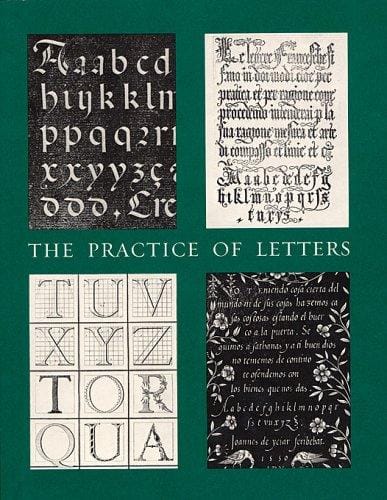 The Practice of Letters: The Hofer Collection of Writing Manuals, 1514-1800 (Houghton Library Publications)