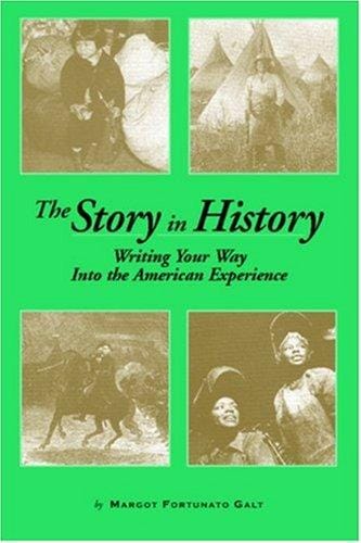 The story in history: writing your way into the American experience