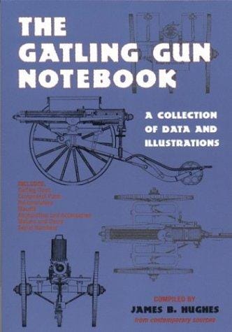 The Gatling Gun Notebook: A Collection of Data and Illustrations