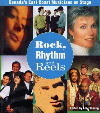 Rock, Rhythm and Reels: Canada's East Coast Musicians on Stage