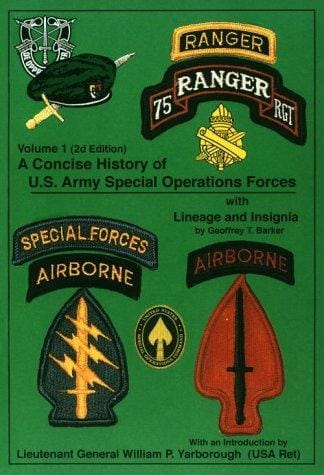 A concise history of US Army special operations forces, with lineage and insignia