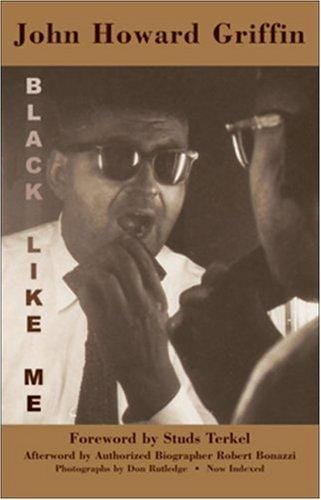 Black like me: the definitive Griffin estate edition, corrected from original manuscripts
