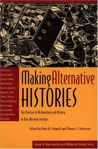 Making alternative histories: the practice of archaeology and history in non-Western settings