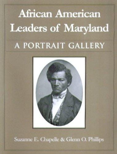African American Leaders Of Maryland: A Portrait Gallery (Maryland Historical Society)