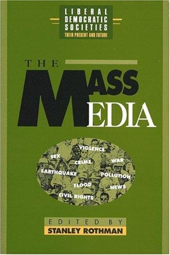 The Mass media in liberal democratic societies
