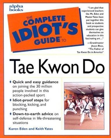 The Complete Idiot's Guide to Tae Kwon Do (The Complete Idiot's Guide)