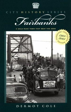 Fairbanks: a gold rush town that beat the odds
