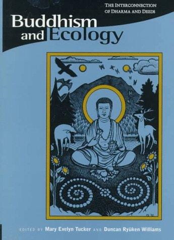 Buddhism and ecology: the interconnection of dharma and deeds