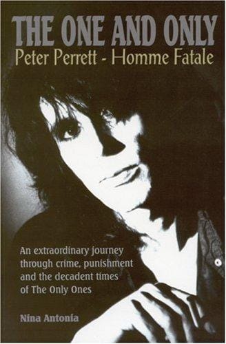 The One and Only: Peter Perrett, Homme Fatale