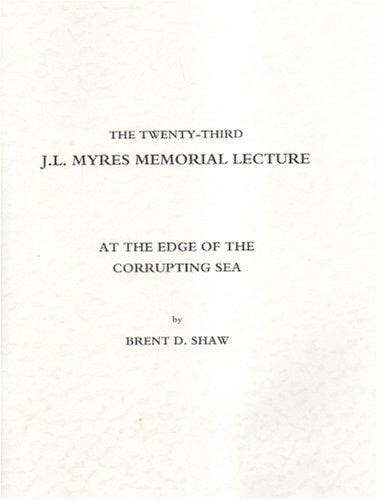 At the Edge of the Corrupting Sea (J.L. Myers Memorial Lecture)