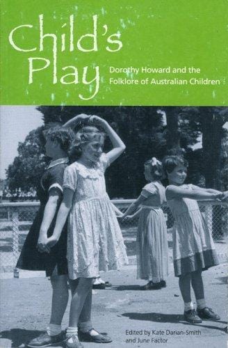 Child's play: Dorothy Howard and the folklore of Australian children