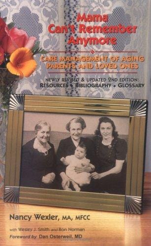 Mama Can't Remember Anymore: Care Management of Aging Parents and Loved Ones