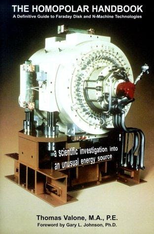 The Homopolar Handbook: A Definitive Guide to Faraday Disk & N-Machine Technologies