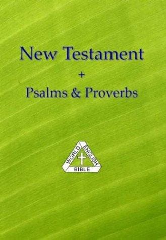 New Testament + Psalms & Proverbs, World English Bible