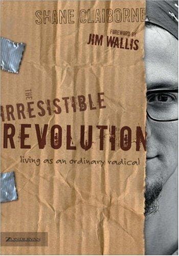 The Irresistible Revolution: living as an ordinary radical