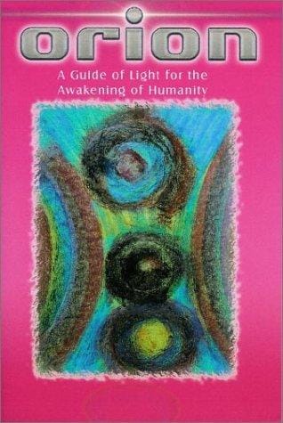 Orion: A Guide of Light for the Awakening of Humanity