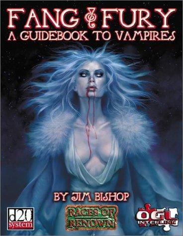 Fang & Fury: A Guidebook To Vampires (Races of Renown)