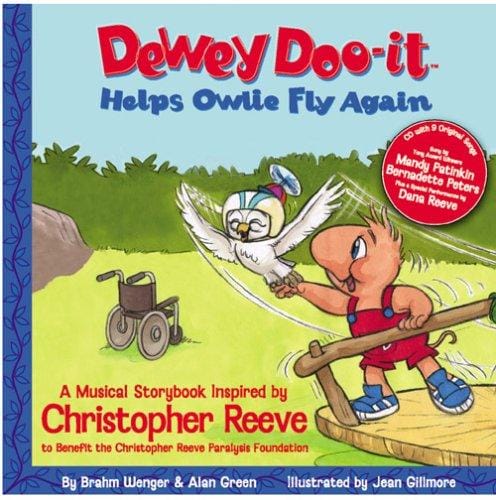 Dewey Doo-it Helps Owlie Fly Again: A Musical Storybook inspired by Christopher Reeve to benefit the Christopher Reeve Paralysis Foundation (Dewey Doo-It Musical Storybooks)