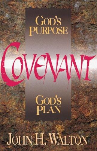 Covenant: God's purpose, God's plan