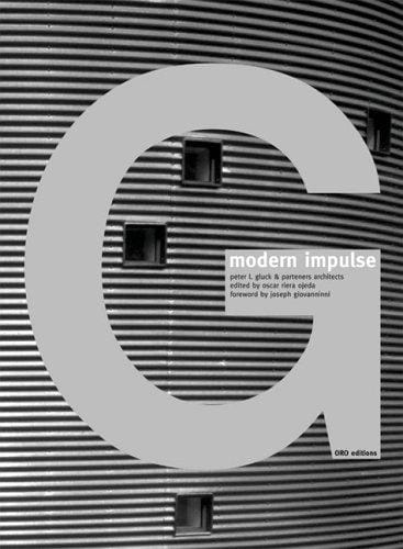 A Modern Impulse: Peter L. Gluck and Partners