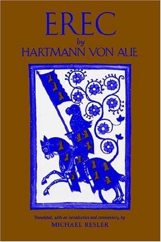 Erec By Hartmann Von Aue: Translation, Introduction, Commentary
