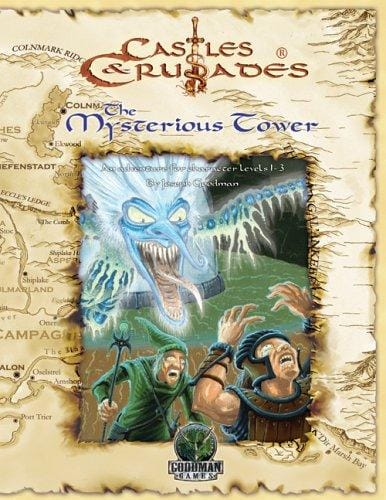 The Mysterious Tower: An Adventure for Character Levels 1-3 (Castles & Crusades)