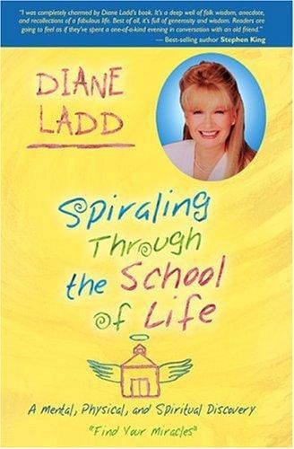 Spiraling Through the School of Life: A Mental, Physical, and Spiritual Discovery