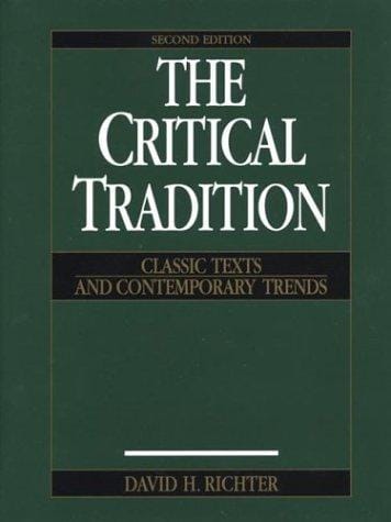 The Critical Tradition: Classic Texts and Contemporary Trends