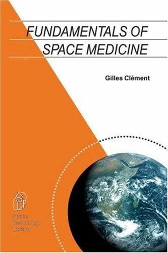 Fundamentals of Space Medicine (Space Technology Library)