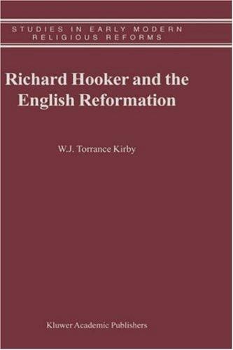 Richard Hooker and the English Reformation (Studies in Early Modern Religious Reforms)