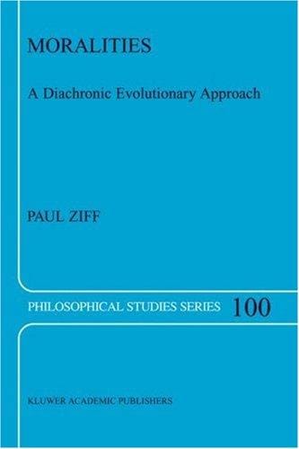 Moralities: A Diachronic Evolutionary Approach (Philosophical Studies Series)