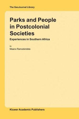 Parks and people in postcolonial societies: experiences in Southern Africa