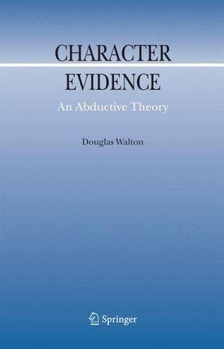 Character Evidence: An Abductive Theory (Argumentation Library)