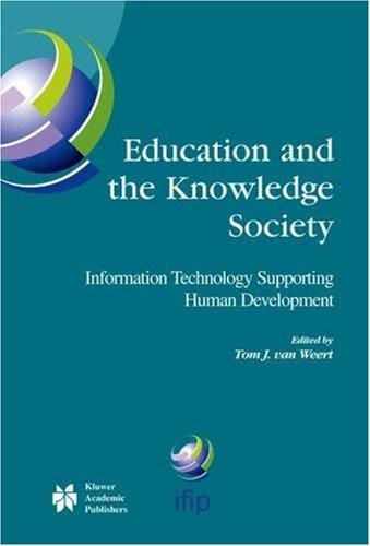 Education and the Knowledge Society: Information Technology Supporting Human Development (IFIP International Federation for Information Processing)