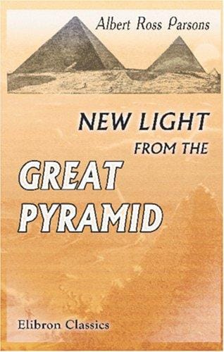 New Light from the Great Pyramid: The astronomico-geographical system of the ancients recovered, etc