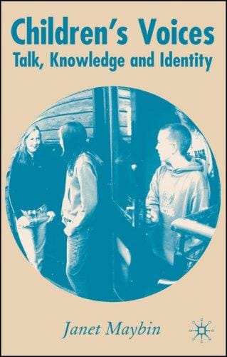 Children's Voices: Talk, Knowledge and Identity