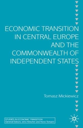 Economic transition in Central Europe and the Commonwealth of Independent States