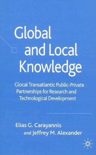 Global and local knowledge: glocal [sic] transatlantic public-private partnerships for research and technological development