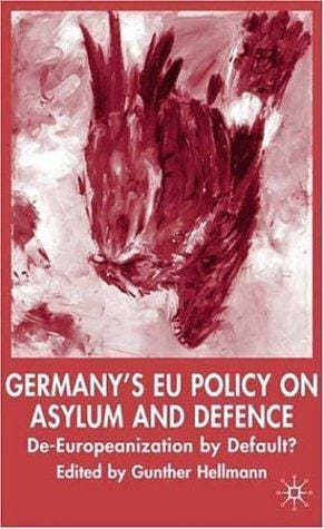 Germany's EU policy in asylum and defence: de-Europeanization by default?