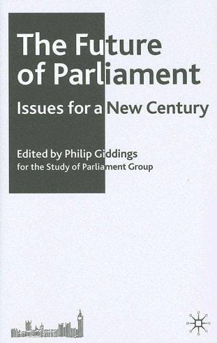 The future of Parliament: issues for a new century