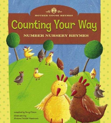 Counting Your Way: Number Nursery Rhymes (Mother Goose Rhymes) (Mother Goose Rhymes)